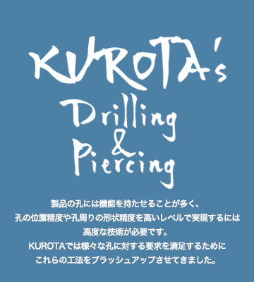 KUROTA's Drilling & Piercing